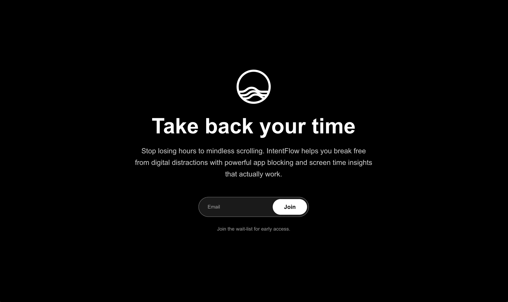 IntentFlow waitlist page with headline "Take back your time" and email signup form